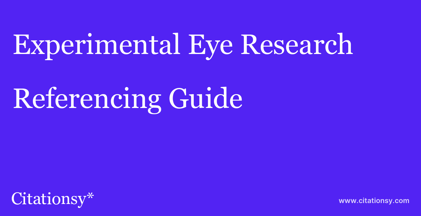 cite Experimental Eye Research  — Referencing Guide